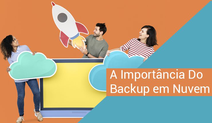 A Importância do Backup em Nuvem