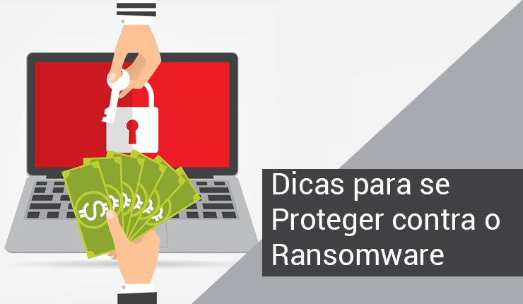 Dicas para se Proteger contra o Ransomware